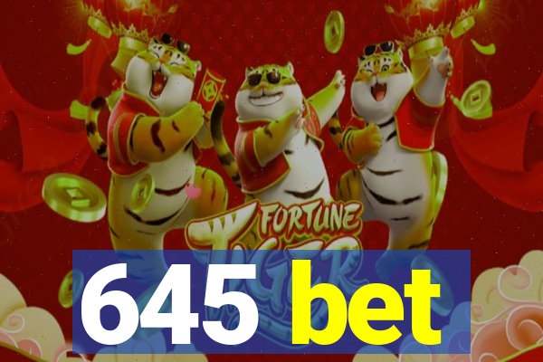 645 bet